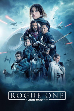 Rogue One A Star Wars Story Rogue One A Star Wars Story