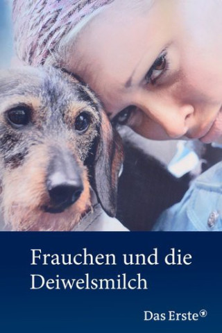 frauchen und die deiwelsmilch frauchen und die deiwelsmilch